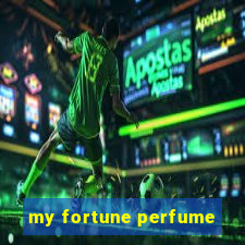 my fortune perfume